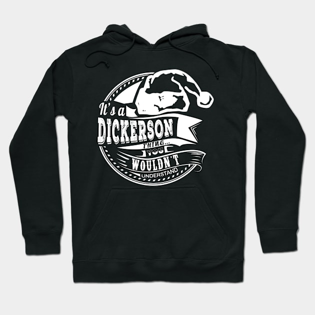 It's a Dickerson thing - Hat Xmas Personalized Name Gift Hoodie by Cave Store